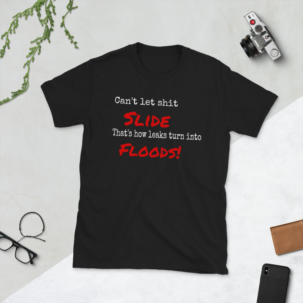 don't let it slide T-Shirt